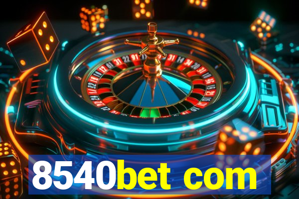 8540bet com